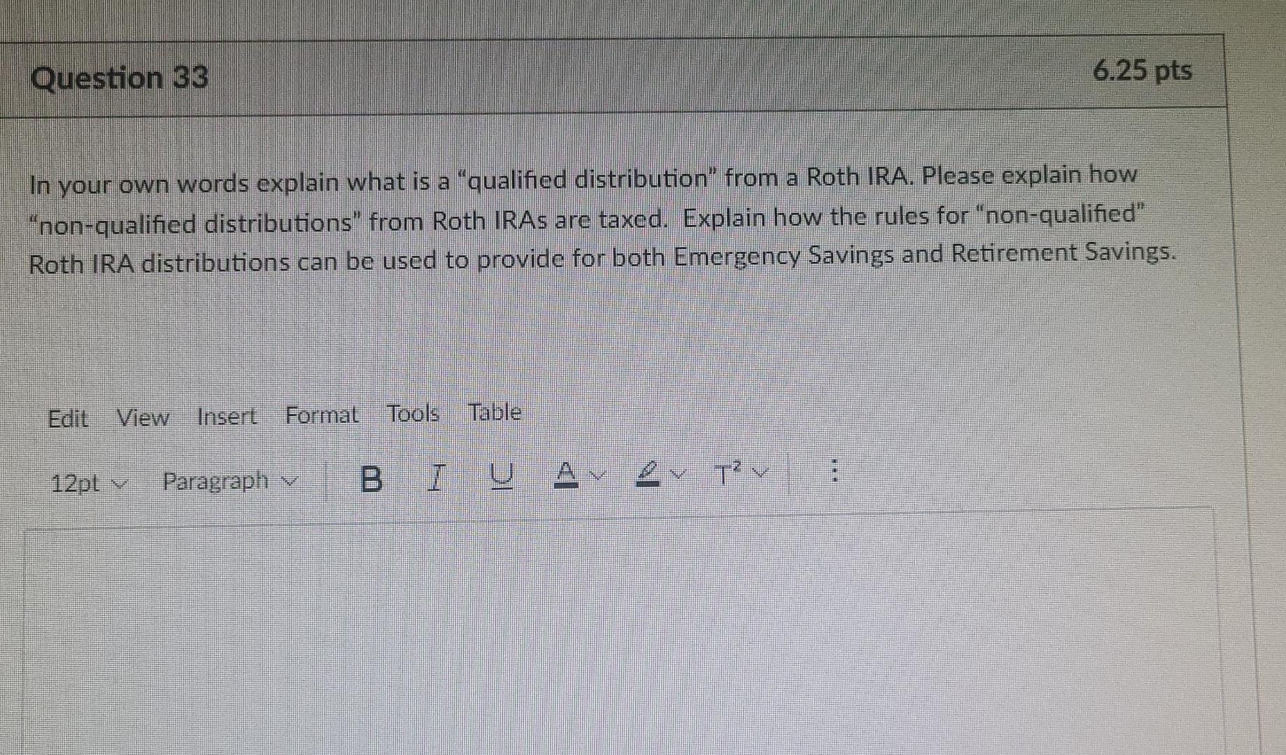 Solved Question 33 6.25 pts In your own words explain what