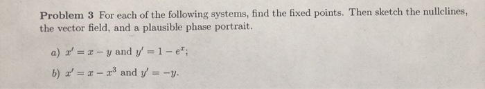 Solved Problem 3 For Each Of The Following Systems, Find The | Chegg.com