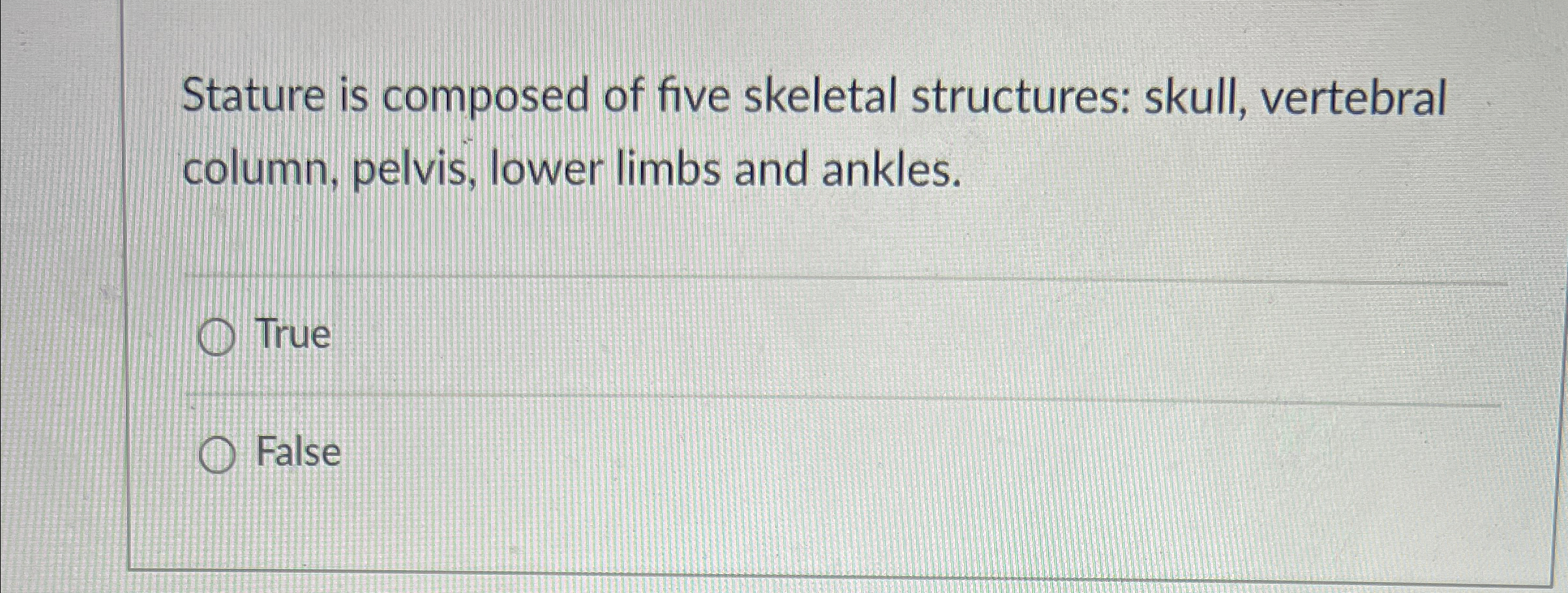 Solved Stature is composed of five skeletal structures: | Chegg.com