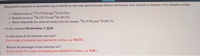 Solved Halogenated compounds are particularly easy to | Chegg.com