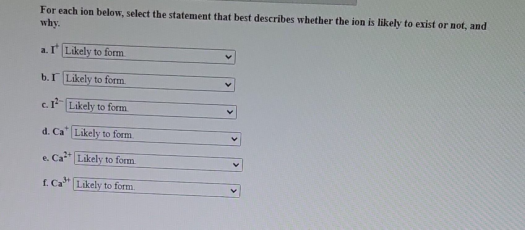 Solved For each ion below, select the statement that best | Chegg.com