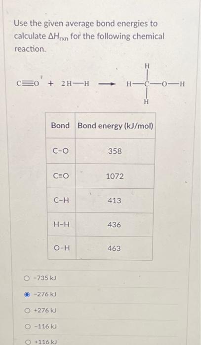 Solved Use The Given Average Bond Energies To Calculate | Chegg.com