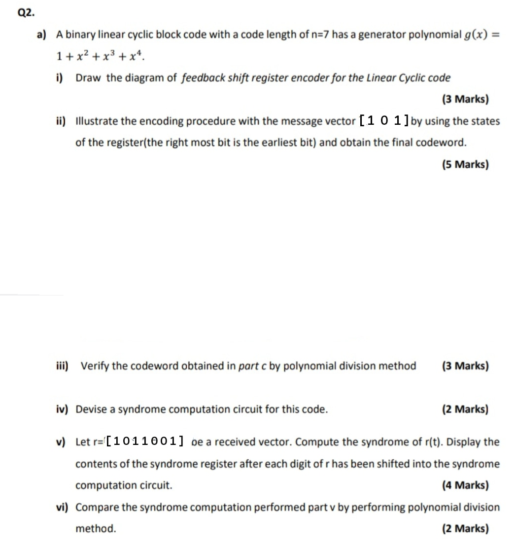 Q2. a) A binary linear cyclic block code with a code | Chegg.com