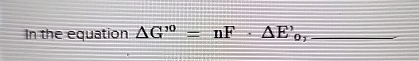 Solved In the equation ΔG'0=nF*ΔE'_0, | Chegg.com