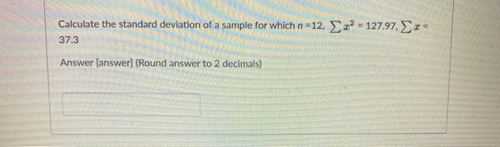 Solved Calculate the standard deviation of a sample for | Chegg.com