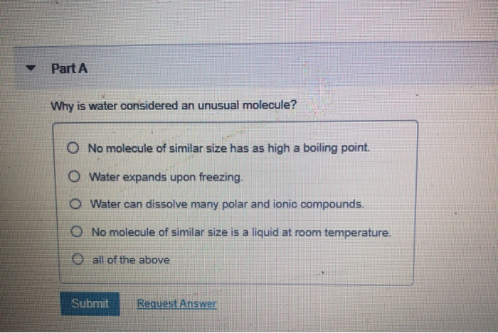 solved-part-a-why-is-water-considered-an-unusual-molecule-o-chegg