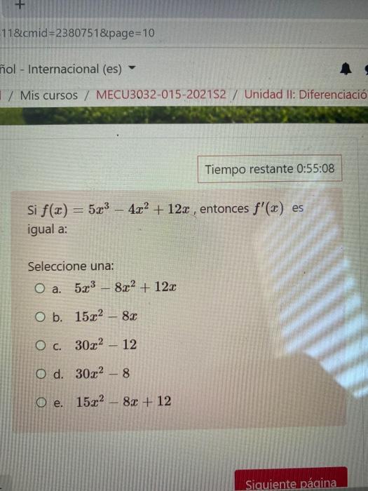 + 11&cmid=2380751&page=10 ñol - Internacional (es) 7 Mis cursos / MECU3032-015-202152 / Unidad II: Diferenciació Tiempo resta