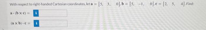 Solved With Respect To Right-handed Cartesian Coordinates, | Chegg.com