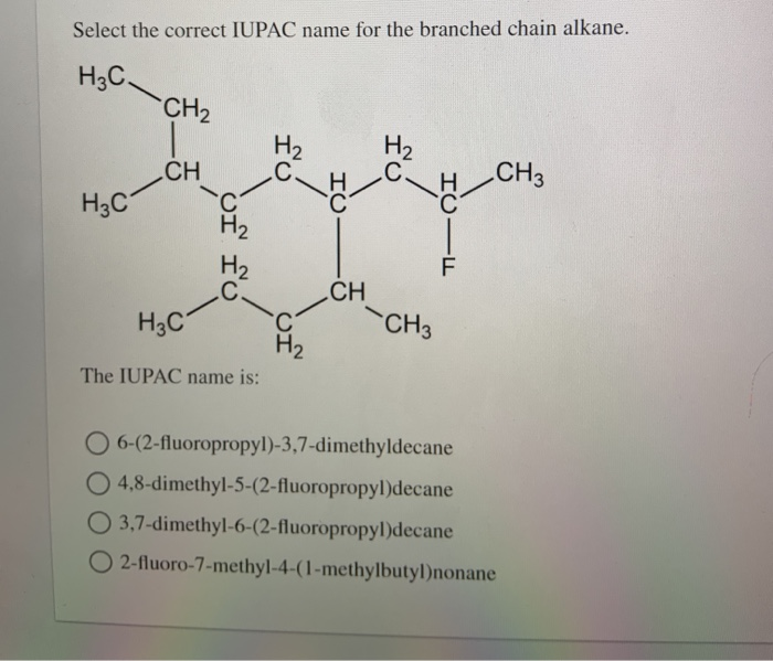 Solved Select The Correct IUPAC Name For The Branched Chain Chegg