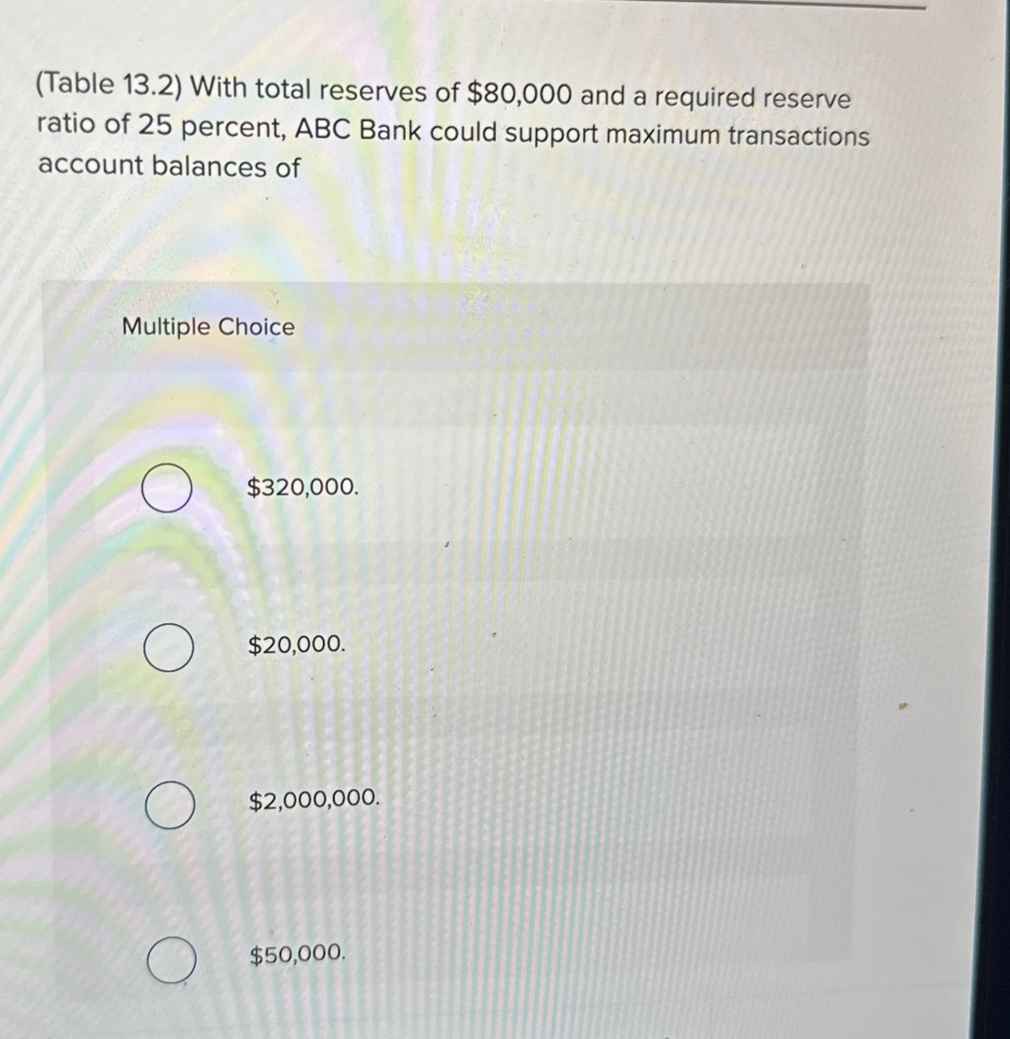 Solved (Table 13.2) ﻿With total reserves of $80,000 ﻿and a | Chegg.com