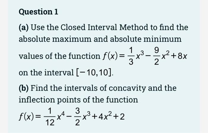 Solved a Use the Closed Interval Method to find the Chegg