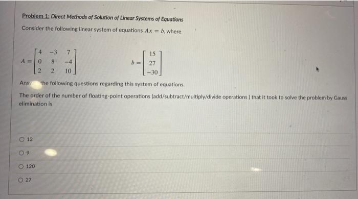 Solved Problem 1: Direct Methods of Solution of Linear | Chegg.com