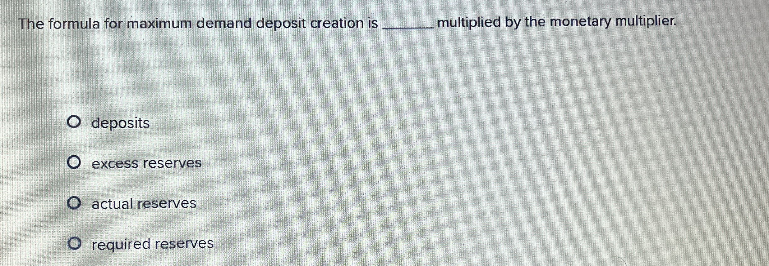Solved The formula for maximum demand deposit creation is q, | Chegg.com