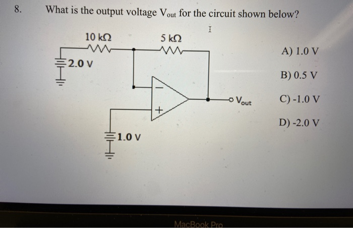 Solved 8. What is the output voltage Vout for the circuit | Chegg.com
