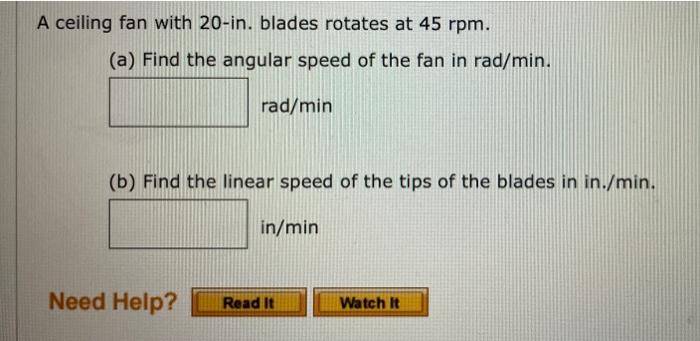 Solved A ceiling fan with 20-in. blades rotates at 45 rpm. | Chegg.com