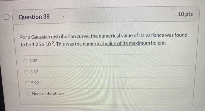 Solved Question 38 10 pts . For a Gaussian distribution | Chegg.com