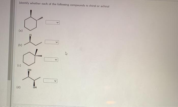 Solved Identify Whether Each Of The Following Compounds Is Chegg Com