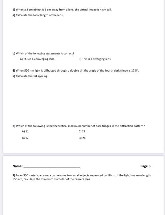 Solved 5) When a 3 cm object is 5 cm away from a lens, the | Chegg.com