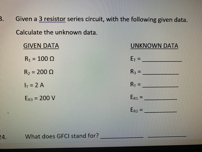 Solved 3. Given a 3 resistor series circuit, with the | Chegg.com
