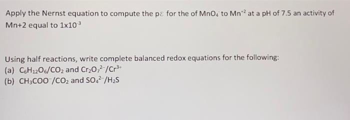 Solved Apply The Nernst Equation To Compute The Pε For The | Chegg.com