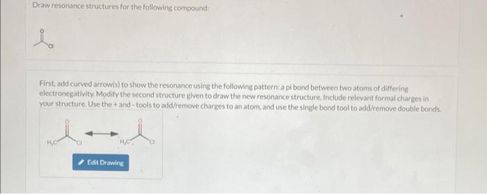 Solved Draw resonance structures for the following compound: | Chegg.com