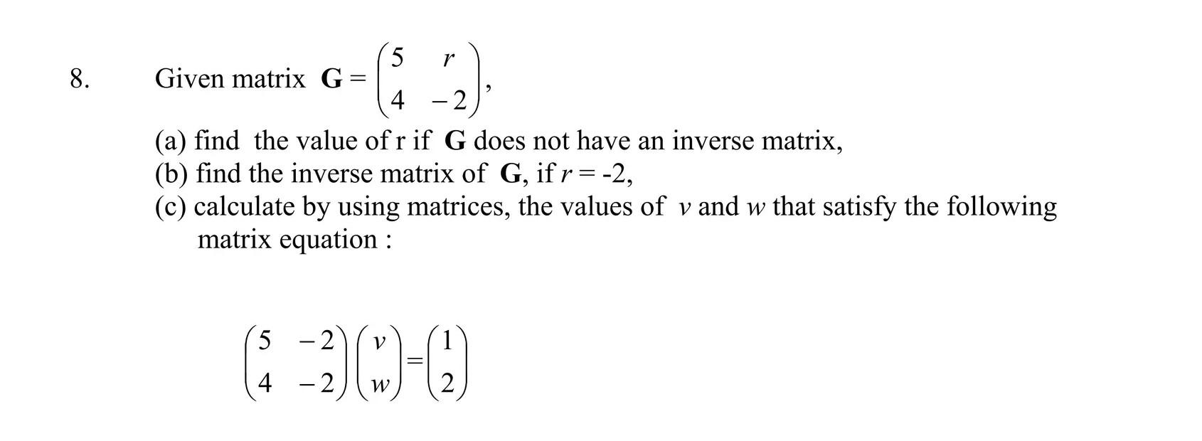 Solved 8. Given matrix G 5 -($-2). 4 = (a) find the value of | Chegg.com