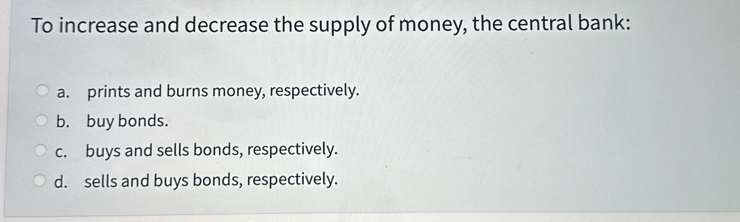 Solved To increase and decrease the supply of money, the