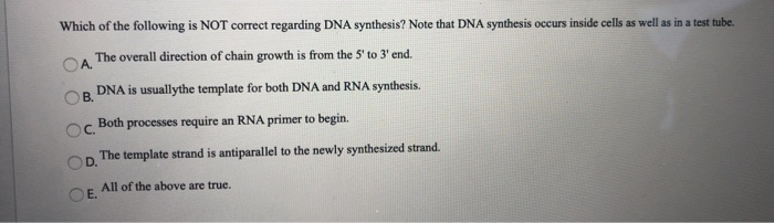 Solved Which of the following is NOT correct regarding DNA | Chegg.com