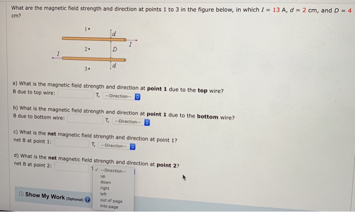 Solved What are the magnetic field strength and direction at | Chegg.com