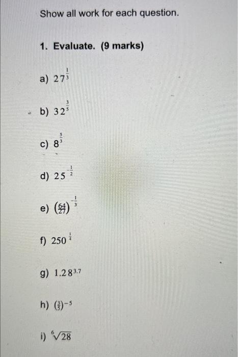 Solved Show all work for each question. 1. Evaluate. (9 | Chegg.com