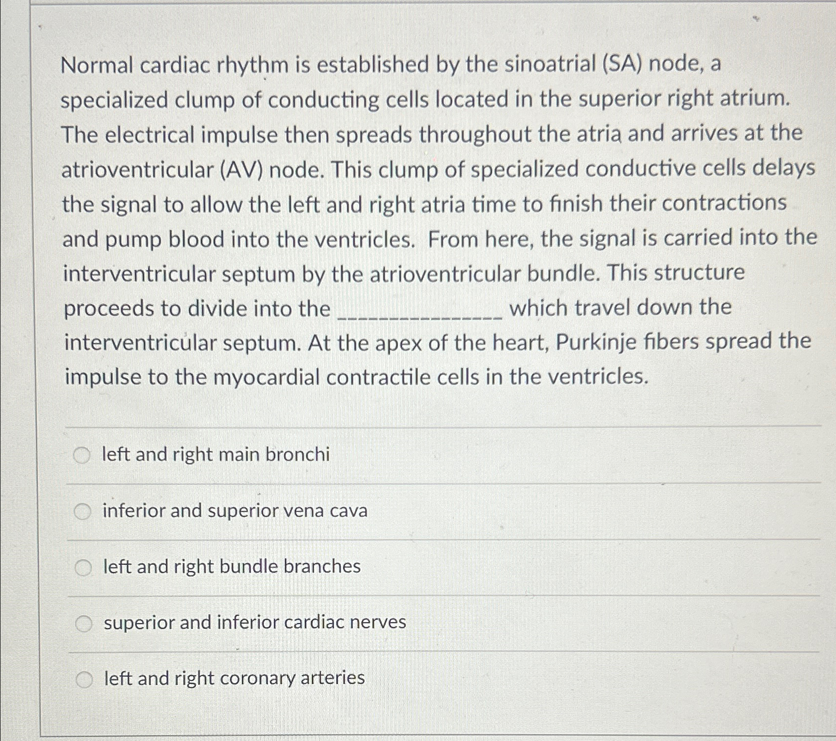 Solved Normal cardiac rhythm is established by the | Chegg.com