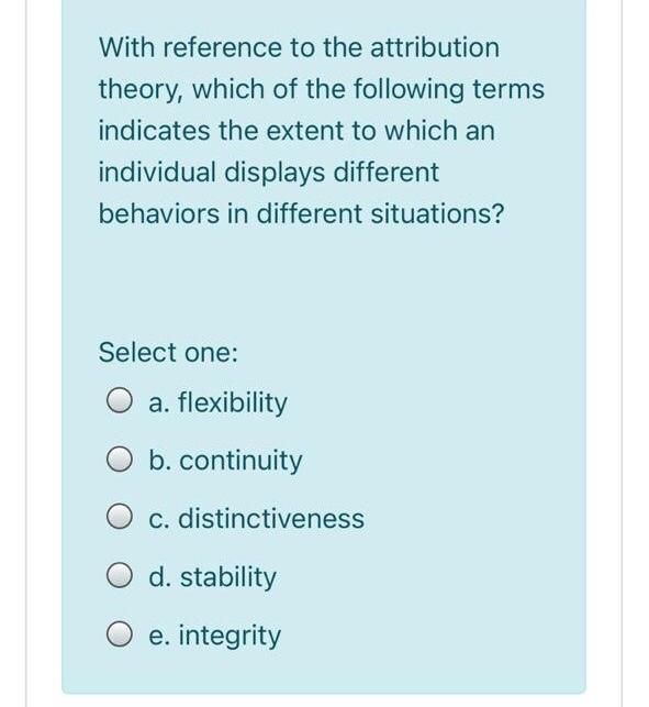 Solved With reference to the attribution theory, which of