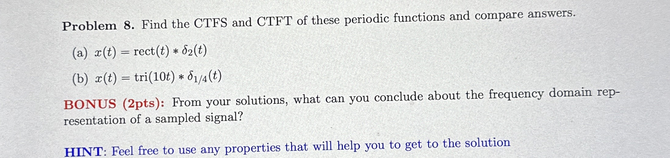 Solved Problem 8. ﻿Find the CTFS and CTFT of these periodic | Chegg.com