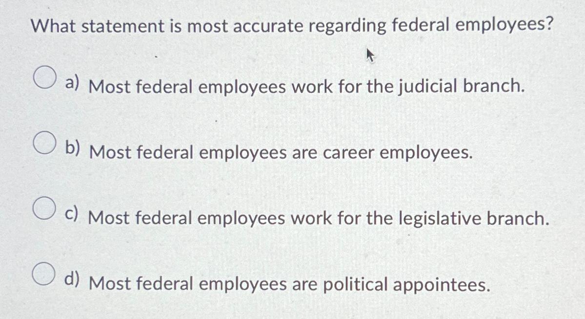 Solved What Statement Is Most Accurate Regarding Federal | Chegg.com