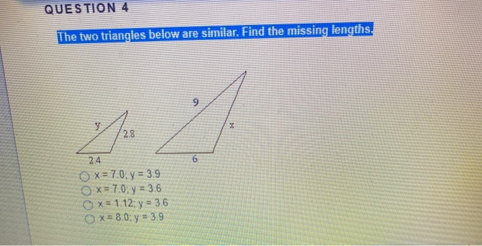 Solved QUESTION 4 The two triangles below are similar. Find | Chegg.com