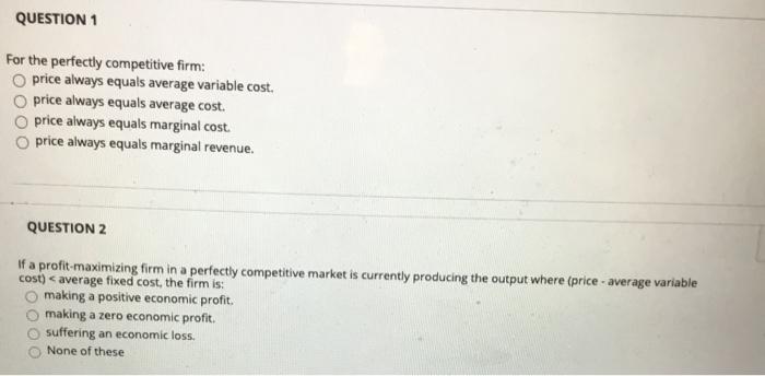 Solved QUESTION 1 For the perfectly competitive firm: price | Chegg.com