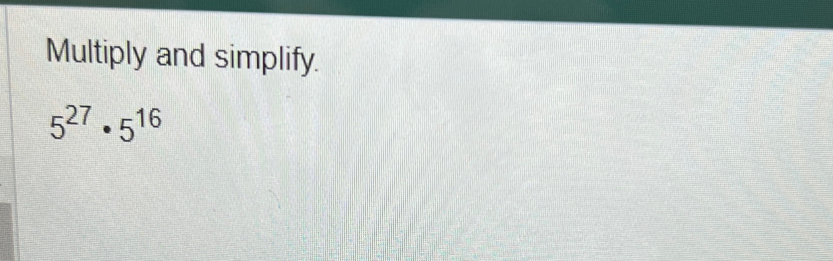 solved-multiply-and-simplify-527-516-chegg
