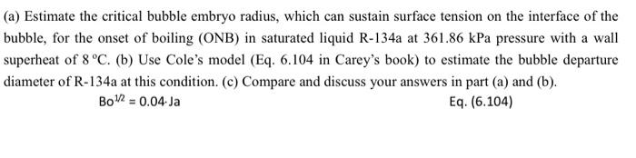 Solved (a) Estimate the critical bubble embryo radius, which | Chegg.com