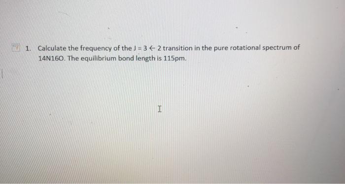 Solved 1. Calculate the frequency of the ) =3 € 2 transition | Chegg.com