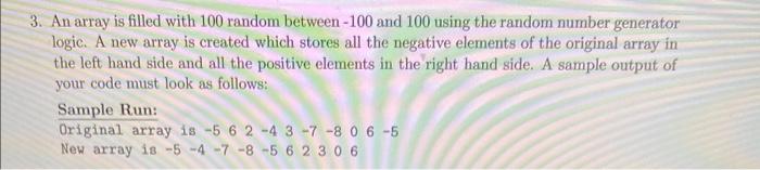 Solved 3. An array is filled with 100 random between -100 | Chegg.com