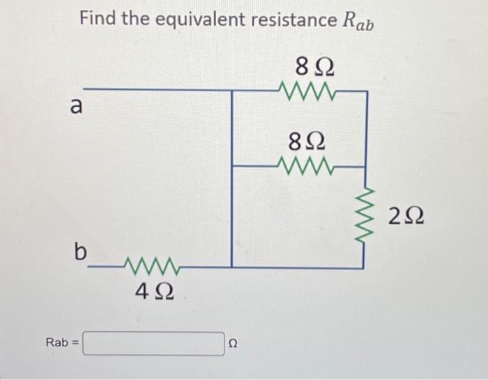 Solved Find The Equivalent Resistance Rab | Chegg.com