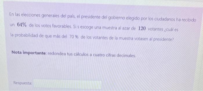 En las elecciones generales del país, el presidente del gobierno elegido por los ciudadanos ha recibido un \( 64 \% \) de los