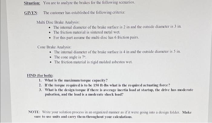 Situation: You are to analyze the brakes for the | Chegg.com