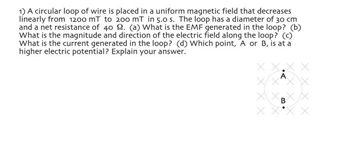 Solved 1) A circular loop of wire is placed in a uniform | Chegg.com