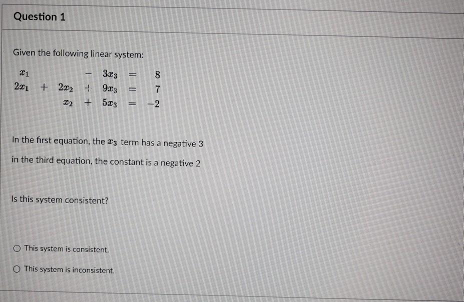 Solved Question 1 Given the following linear system: 3.23 = | Chegg.com