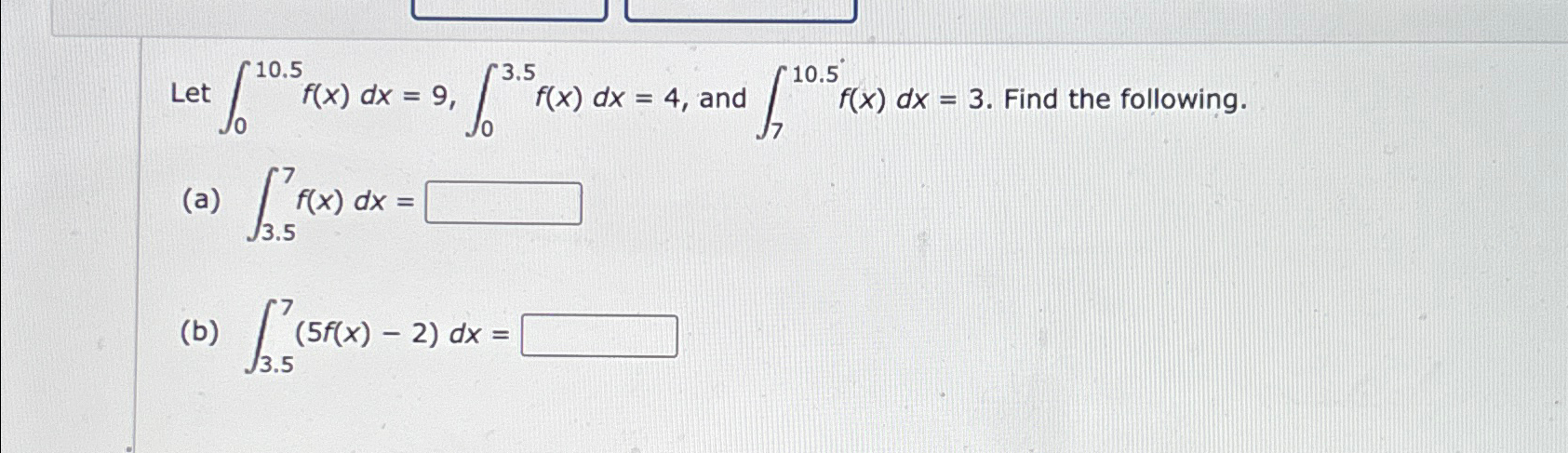 Solved Let ∫010 5f X Dx 9 ∫03 5f X Dx 4 ﻿and