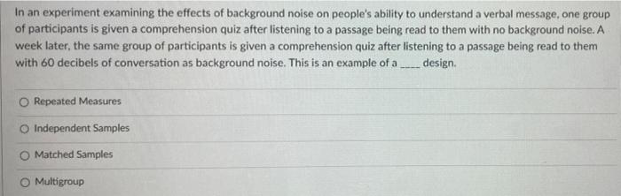 in an experiment examining the effects of background noise