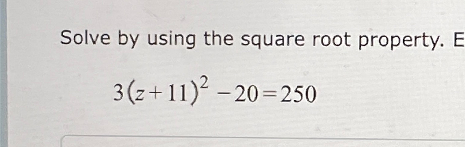 Solved Solve by using the square root | Chegg.com