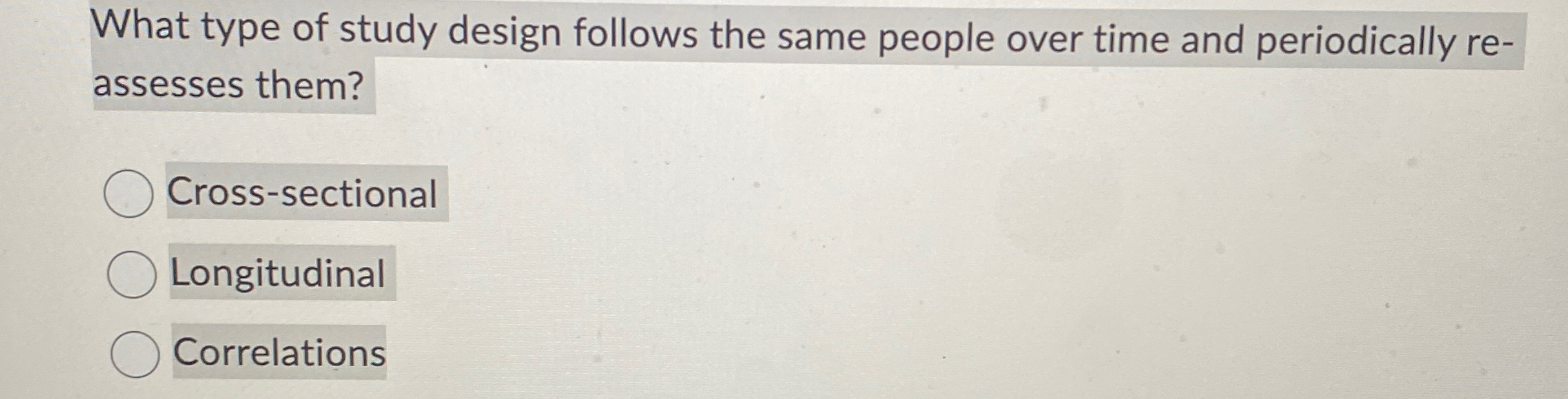 Solved What type of study design follows the same people | Chegg.com