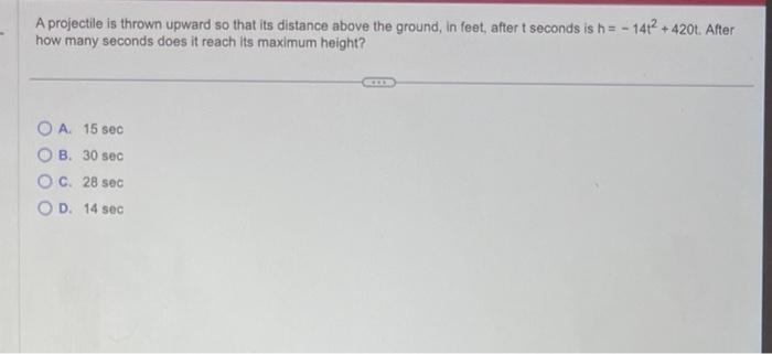 Solved A projectile is thrown upward so that its distance | Chegg.com